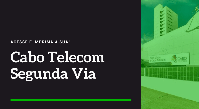 Segunda Via Cabo Telecom: Acesse e imprima sua fatura! - Telefone 2 via